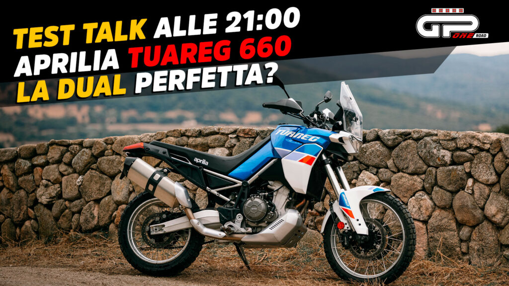 LIVE Test Talk alle 21:00 – Aprilia Touareg 660: la double definitiva? LIVE Test Talk alle 21:00 – Aprilia Touareg 660: la double definitiva?