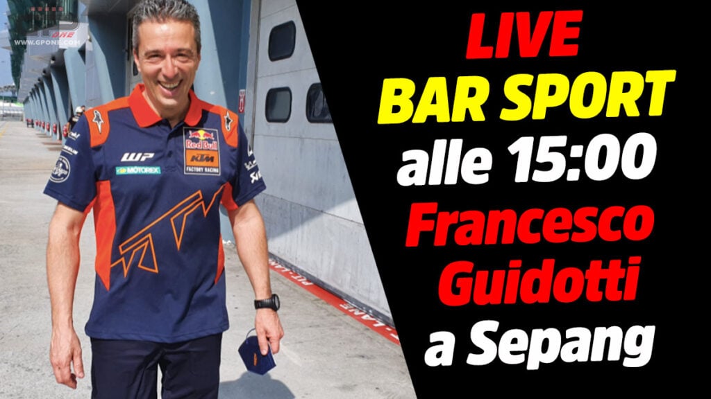 MotoGP, LIVE Bar Sport à 15h00 – Avec Francesco Guidotti à Sepang MotoGP, LIVE Bar Sport à 15h00 - Avec Francesco Guidotti à Sepang