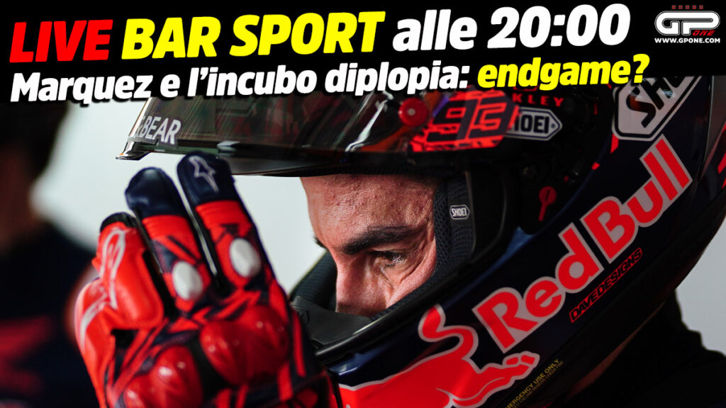 MotoGP, LIVE Bar Sport à 20h00 – Marquez et le cauchemar de la diplopie : fin de partie ? MotoGP, LIVE Bar Sport à 20h00 - Marquez et le cauchemar de la diplopie : fin de partie ?