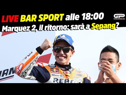 LIVE Bar Sport alle 18:00 - Marquez 2, il ritorno: sarà a Sepang?