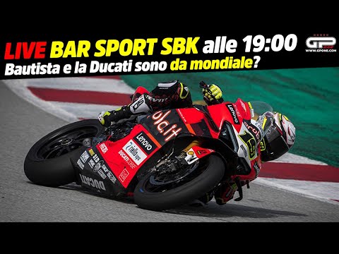 LIVE Bar Sport SBK alle 19:00 - Bautista e la Ducati sono da mondiale?