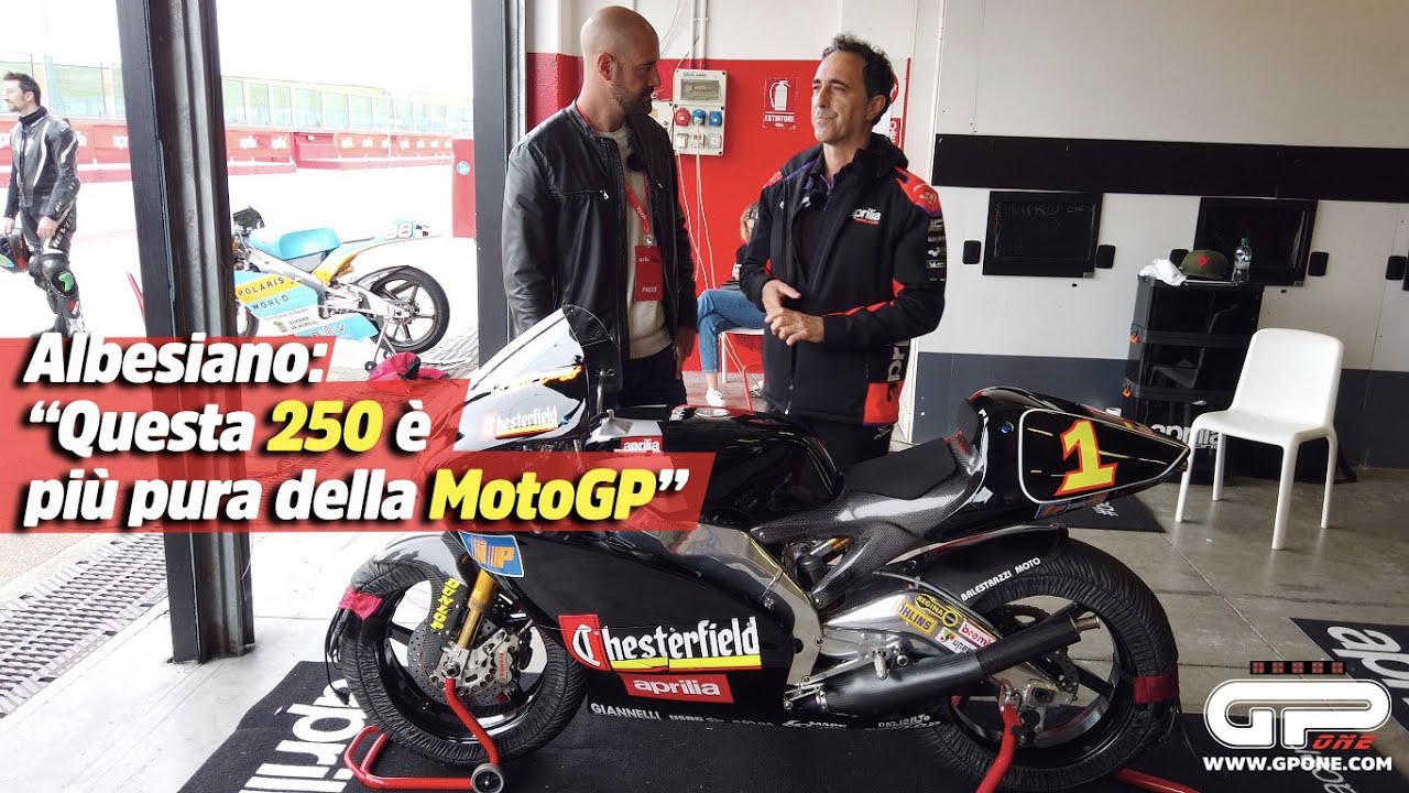 Albesiano: "Questa Aprilia 250 è più pura di una MotoGP"