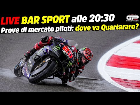 LIVE Bar Sport alle 20:00 - Prove di mercato piloti: dove va Quartararo?
