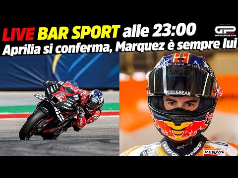 LIVE Bar Sport alle 23:00 - Conferma Aprilia, Marquez è sempre lui