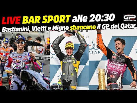 LIVE Bar Sport alle 20:30 - Bastianini, Vietti e Migno sbancano il GP del Qatar