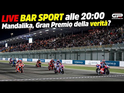 LIVe Bar Sport alle 20:00 - Mandalika Gran Premio della verità?