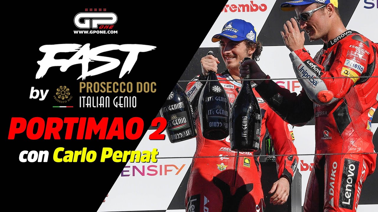 ENG SUB, Fast By Prosecco Portimao 2, Pernat: "Ducati ora ha un vero bomber"