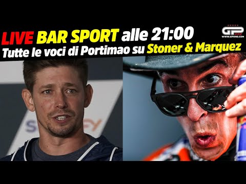 LIVE Bar Sport alle 21:00 - Tutte le voci di Portimao su Stoner & Marquez