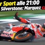 MotoGP, LIVE Bar Sport à 21h00 - risque à Silverstone : Marquez tombe à 270