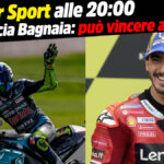 MotoGP, LIVE Bar Sport à 20h00 - Rossi lance Bagnaia : il peut gagner à Aragon