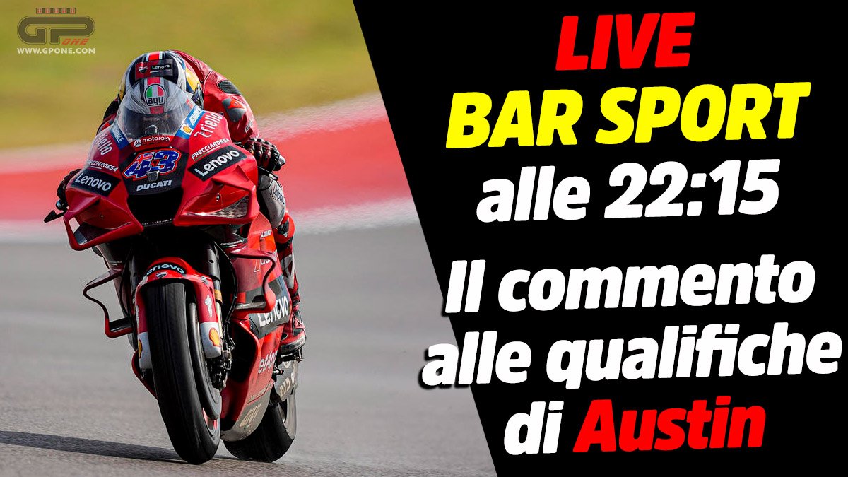 LIVE Bar Sport à 22h15 – Le commentaire de la séance qualificative d’Austin MotoGP
