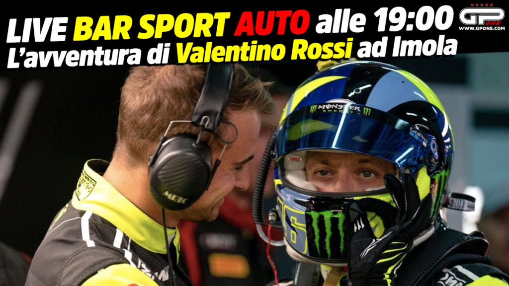 LIVE Bar Sport Auto à 19h00 - L'aventure de Valentino Rossi à Imola